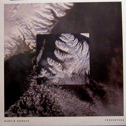 Marvin Horsch/Fukushisha EP (12")