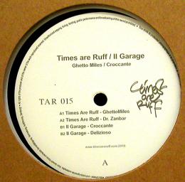 Times Are Ruff, IL Garage/Ghetto Miles (12")