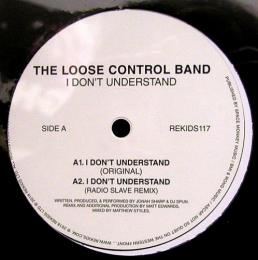 The Loose Control Band/I Don't Understand (12")