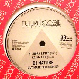 DJ Nature/Ultimate Delusion EP (12")