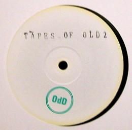 OdD/Tapes Of Old 2 (12")